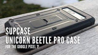 SUPCASE Unicorn Beetle Pro Case for the Google Pixel 7 (Case Review)!