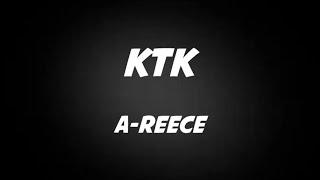 A-Reece - KTK Lyrics