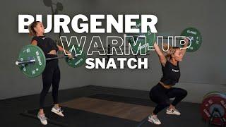 Burgener Warm Up/ Skill Transfer Exercises For The Snatch