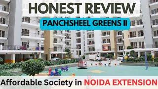 Honest Review | PANCHSHEEL GREENS 2 | 2/4 BHK & Villas Noida Extension | Watch Before You Buy!