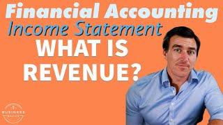 3.2) What is Revenue (Sales) | Topline | Top of Income Statement