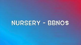 Nursery - BBNO$ (Clean + Lyrics)