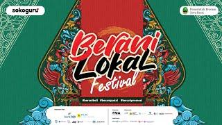 Berani Lokal Festival | #beranibeli #beranipakai #beranipromosi