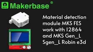 Material detection module MKS FES work with 12864 and MKS Gen_L Sgen_L Robin e3d