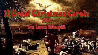 12 Great Christmas Carols 2024 With Laura Sillanpää - Traditional Christmas Carols - A Discussion