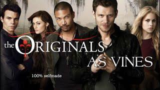 The Originals as Vines (100% relatable)