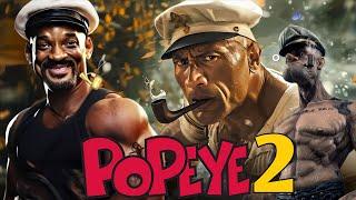 Popeye 2 (2025) Movie || Will Smith, Dwayne Johnson Robin Williams, || Review And Facts