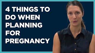 Things To Do When Planning For Pregnancy