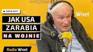 Piotr Witt: Gdyby nastał światowy pokój, USA miałoby kolosalny problem. Kto kupiłby ich broń?