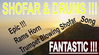 Shofar and Drums -|- Rams horn trumpet blowing shofar song || The last trumpet blast shall sound !!!