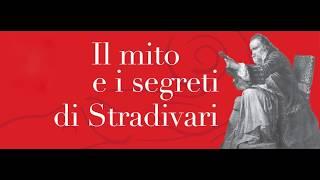 Il Mito e i segreti di Stradivari - incontro con Fausto Cacciatori, conservatore Museo del Violino