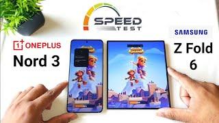 Fold 6 vs Nord 3 SpeedTest Comparison OMG 