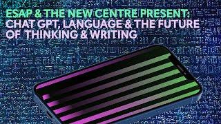 ChatGPT, Language and The Future of Thinking & Writing