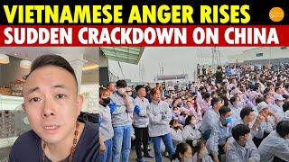 Vietnamese Anger Rises! Suddenly Crack Down on Chinese Firms’ Exports, Chinese Bosses Suffer Losses