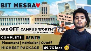 BIT MESRA   REVIEW 2020 | Are OFF Campus Worth ?| Placements | CUTOFF| ADMISSION |BIT JAIPUR ,PATNA