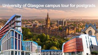 University of Glasgow campus tour for postgraduates