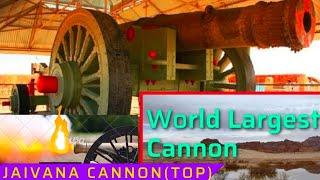 |DUNIYA KI SABSE BADI CANNON | Jaivana cannon | jaipur | nomad deepak