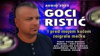 Goran Goci Ristic - I pred mojom kućom zaigrala mečka (Official Audio 2023)