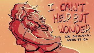 I Can’t Help But Wonder | Epic: The Musical | Full Animatic