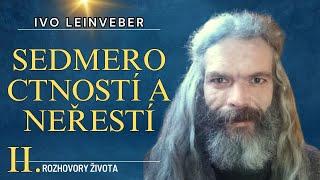 Ivo Leinveber - Sedmero ctností a neřestí (druhá část)