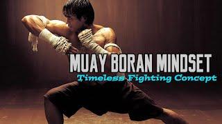 Muay Boran Mindset: Timeless Fighting Concept