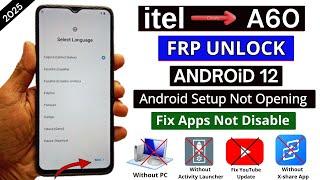Itel A60 (A662L) Google Frp Bypass Android 12 Without Pc | Fixed - Android Setup Not Opening