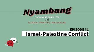 #1 Israel-Palestine Conflict | Nyambung Podcast