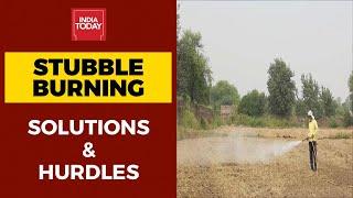 Here Are Stubble Burning Solutions And Hurdles| India Today