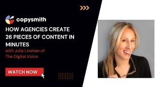 Webinar: Copysmith & The Digital Voice: How to create 26 pieces of content in minutes