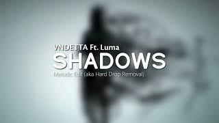 VNDETTA Ft. Luma - Shadows (Hard Drop Removed)