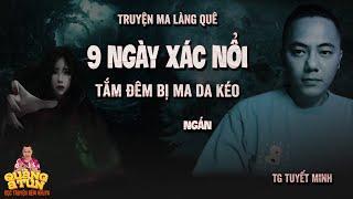 Đọc Truyện Đêm Khuya Truyện Ma Quàng A Tũn : TẮM ĐÊM BỊ MA DA KÉO CHÂN DẤU XÁC 9 NGÀY MỚI NỔI LÊN