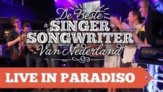 De Beste Singer-Songwriter in Concert - Live vanuit Paradiso