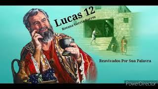 Lucas 12 Comentado por Rosana Barros