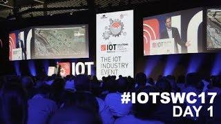 DAY 1 Highlights #IoTSWC17 - IoT Solutions World Congress