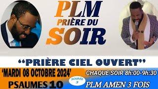 PRIÈRE DU SOIR | PSAUMES 10 | PRIÈRE CIEL OUVERT | PLM AMEN 3 FOIS | MARDI 08 OCTOBRE 2024