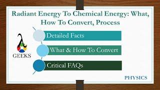 Radiant Energy To Chemical Energy: What, How To Convert, Process