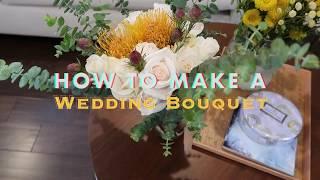 How To Make A Wedding Bouquet | 新娘捧花 花束包裝