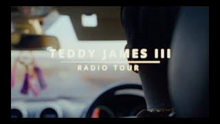 Teddy James III - Radio Tour