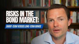 Risks in the Bond Market: Short Term Versus Long Term Bonds