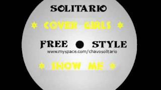 Cover Girls  - 'show me"solitario  ( latin freestyle remix)