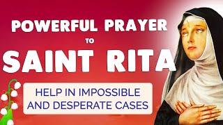  SAINT RITA PRAYER  HELP in IMPOSSIBLE and DESPERATE Cases