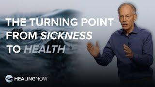 The Turning Point From Sickness to Health - Healing NOW with Mike Hoesch - June 19, 2024