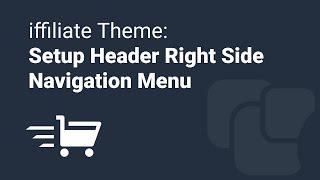 How to Setup Header Right Side Navigation Menu on Iffiliate Theme