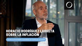 Horacio Rodríguez Larreta sobre la inflación | Elecciones PASO 2023