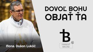 Dovoľ Bohu objať Ťa. │ o. Dušan Lukáč