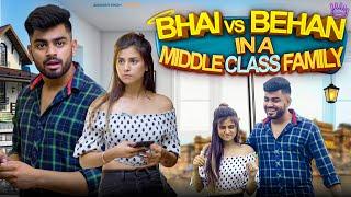 Bhai VS Behan | In Middle Class Family Part - 3 | Awanish Singh