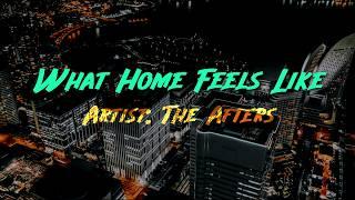 The Afters - What Home Feels Like (Lyric Video)