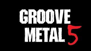 Groove Metal 5