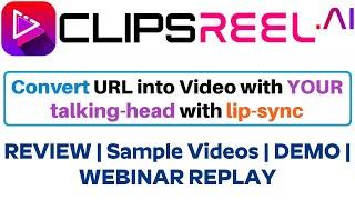 ClipsReelAI Review | Sample Videos | Demo | Bundle Deal | WebinarReplay - Huge Video AI App + Agency