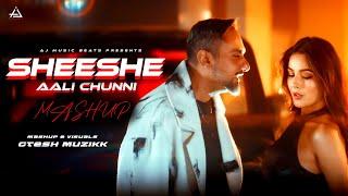 Sheeshe Aali Chunni - Yo Yo Honey Singh | Gtesh Muzikk #mashup #remix #yoyohoneysinghnewsong #divine